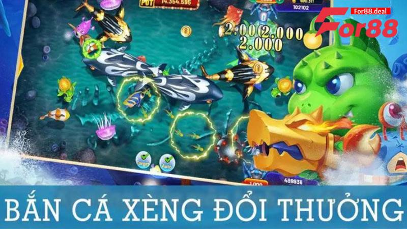 bắn cá xèng đổi thưởng